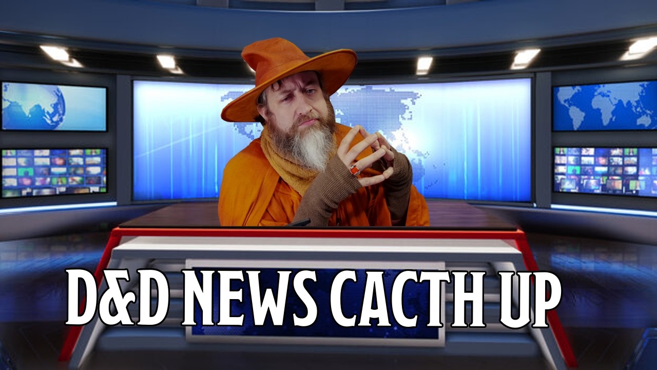 D&D Recent News Catchup | Nerd Immersion