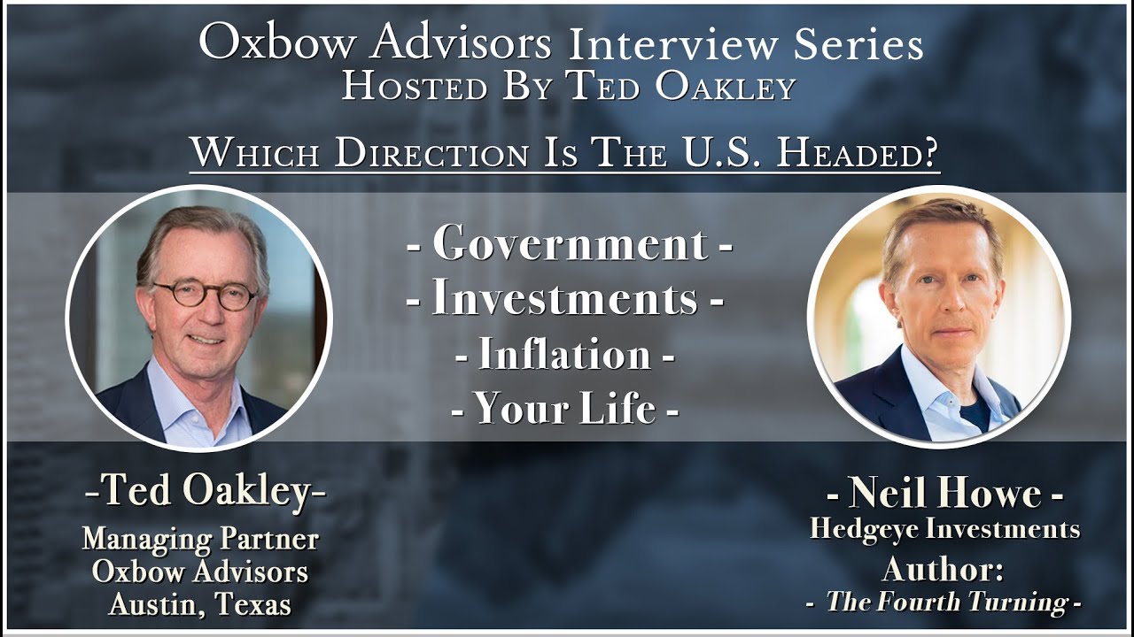 Ted Oakley Interview Series - Neil Howe Interview - Which Direction is the U.S. Headed?