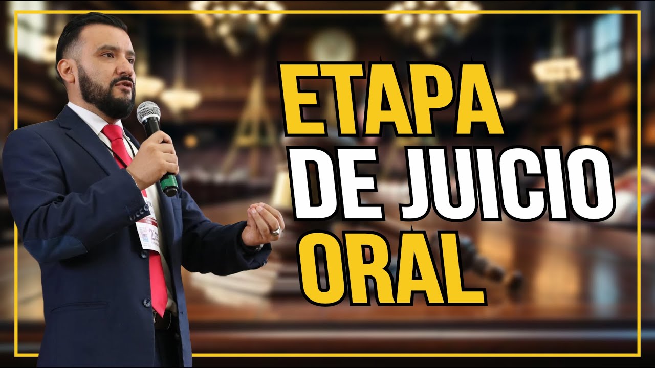 La Etapa de Juicio Oral con Simulación de Audiencia | @AbogadoErickMejia