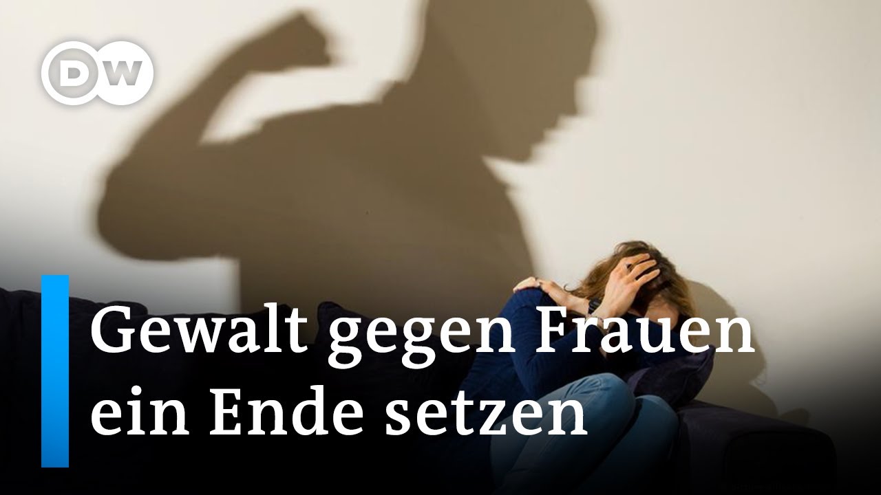 Zehn Jahre Istanbul-Konvention: Sind Frauen heute besser vor Gewalt geschützt? | DW Nachrichten