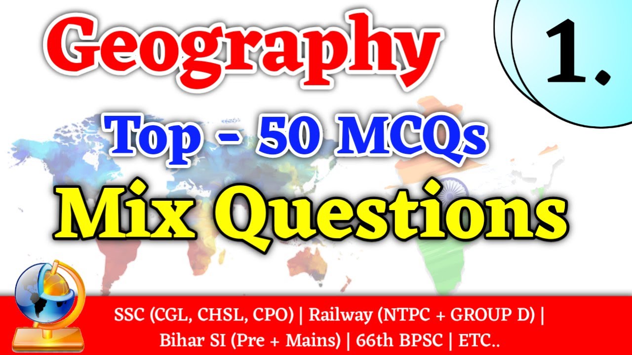 Geography - भूगोल | Geography Mix Question | Geography Question For Bihar SI Pre + Mains, SSC, BPSC