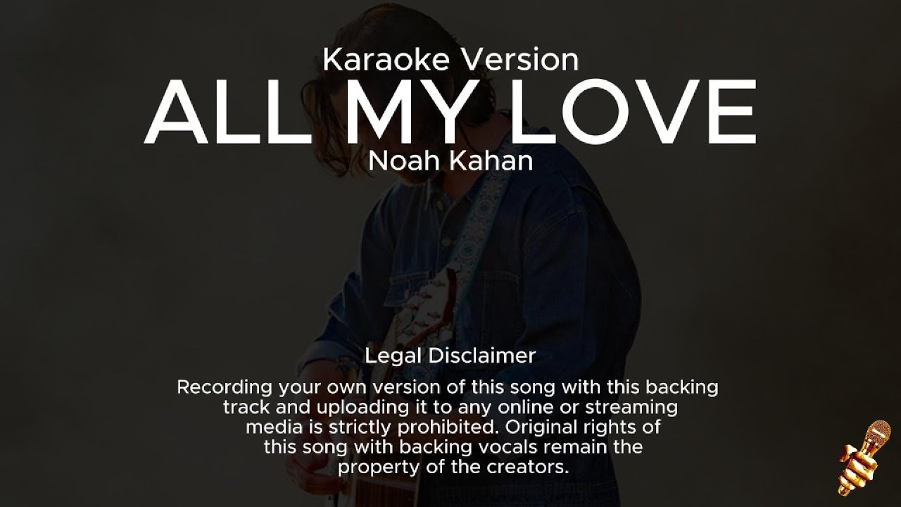 Noah Kahan - All My Love (Karaoke Version)