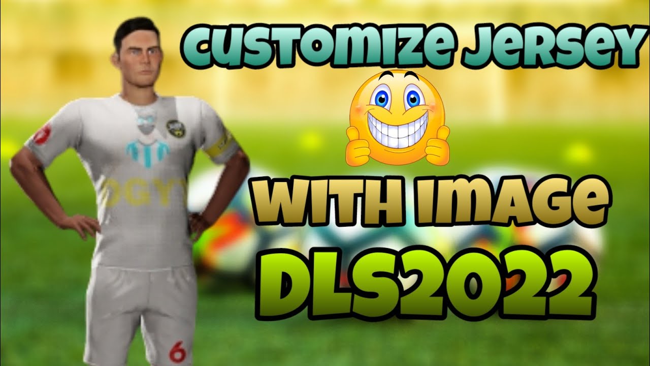 Customize your jersey kit with your own  image or text in dls 2022/DART GAMING YT
