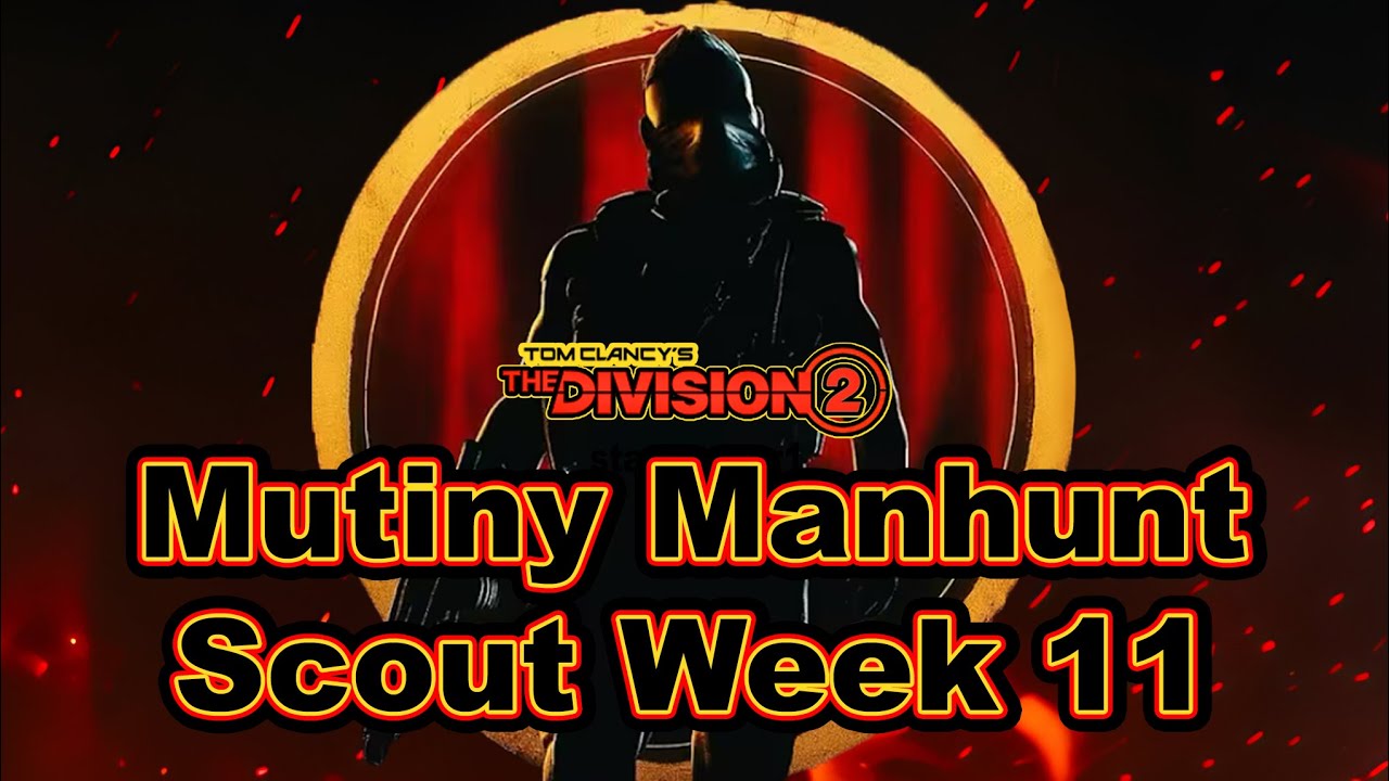 Mutiny Manhunt Scout Week 11 | The Division 2