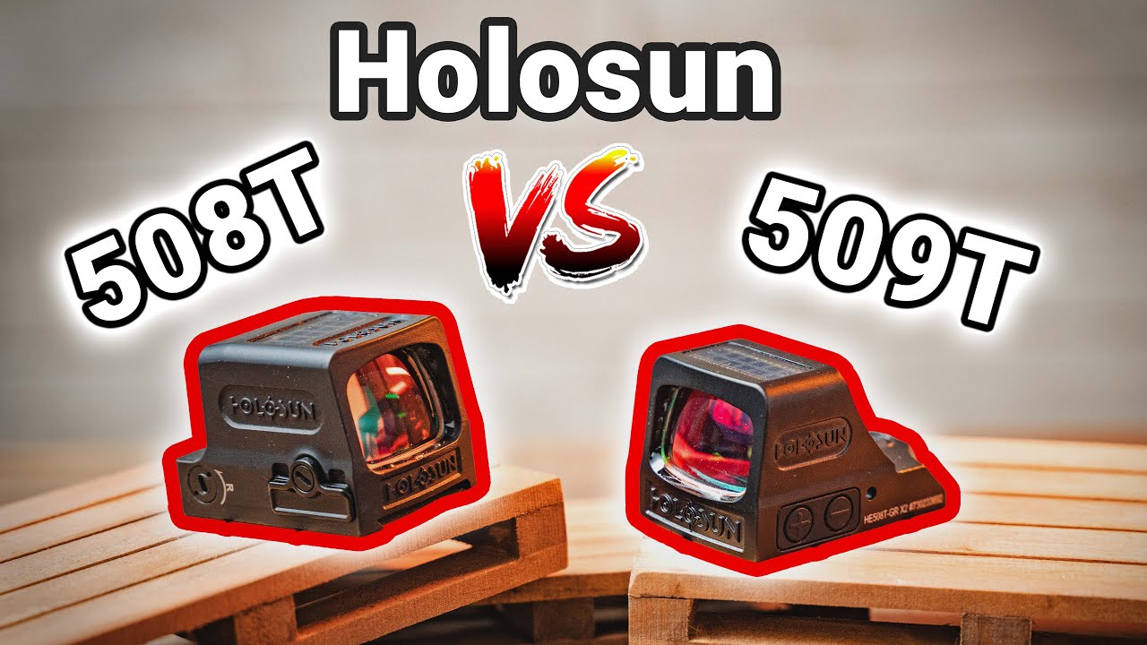 Holosun 508T vs 509T: Features, Setup, and Comparison