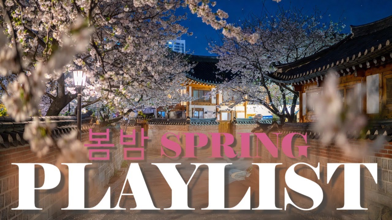 [PLAYLIST] 💗봄 바람 불어오는 설레이는 날 듣기 좋은 플리 💗SPRING  Relax & Chill Music(CAFE MUSIC)(315)
