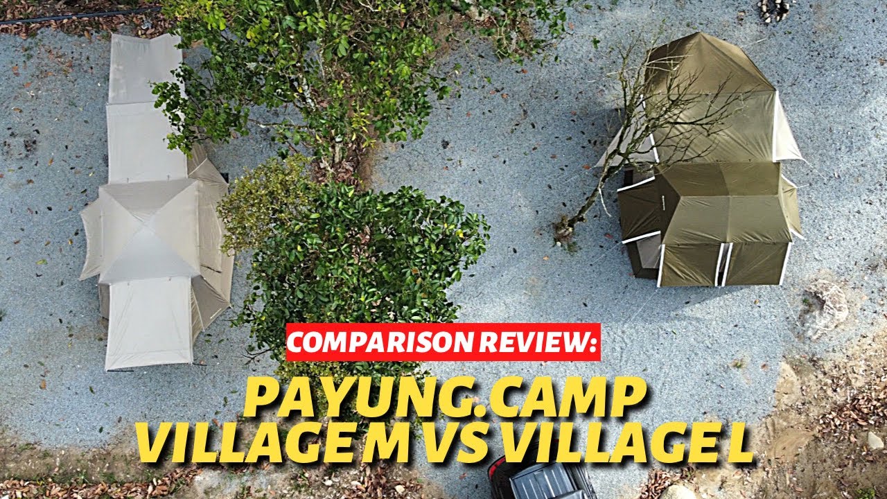 Comparison Review: Payung.camp Village M vs Village L | YANG MANA SESUAI UNTUK KORANG?