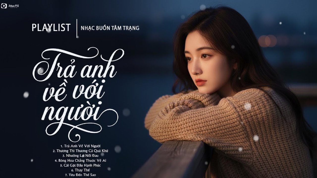 Trả Anh Về Với Người - Nhạc Trẻ Ballad Việt Hay Nhất 2026 | LK Nhạc Việt Hot TikTok Hay Nhất 2026