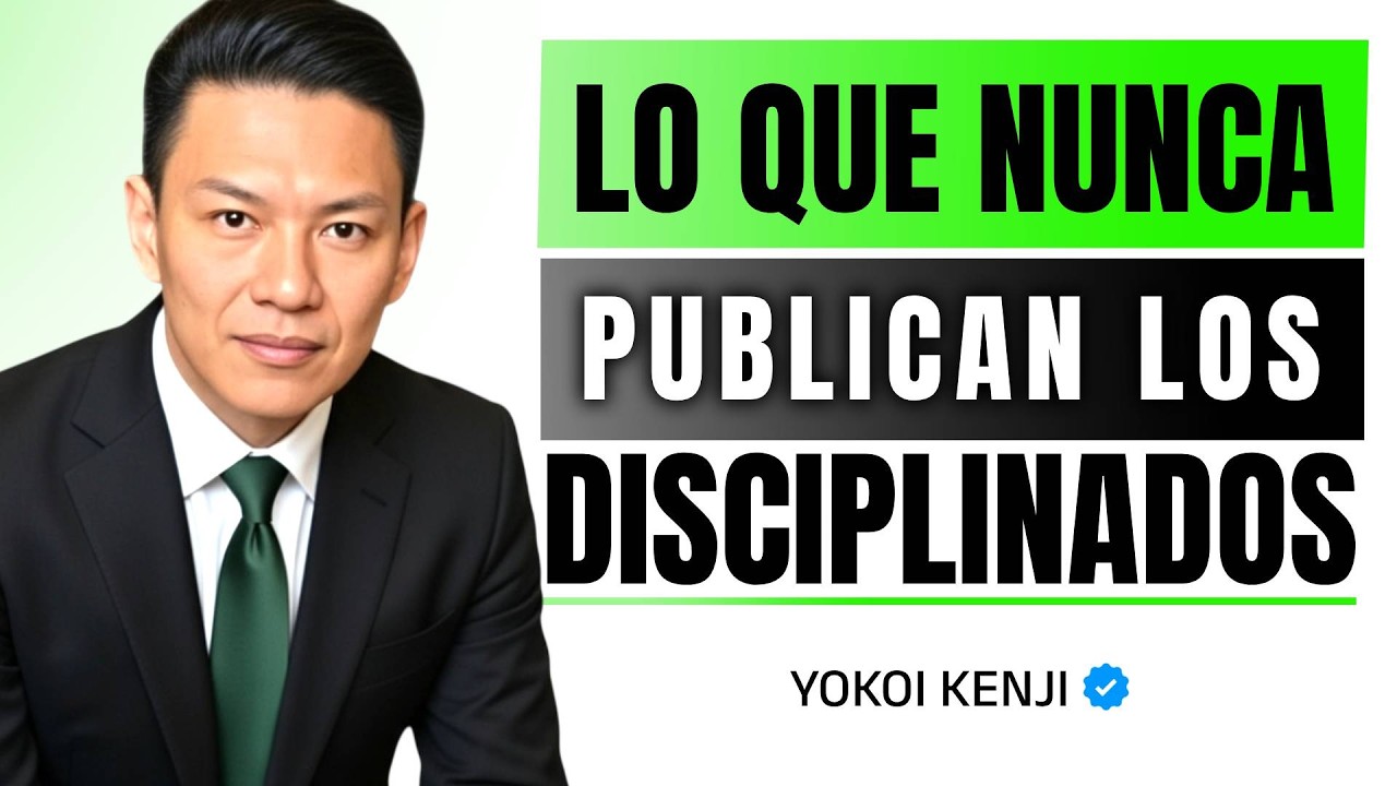 Los Que Los DISCIPLINADOS nunca Publican Pero Debes SABER! - Yokoi Kenji