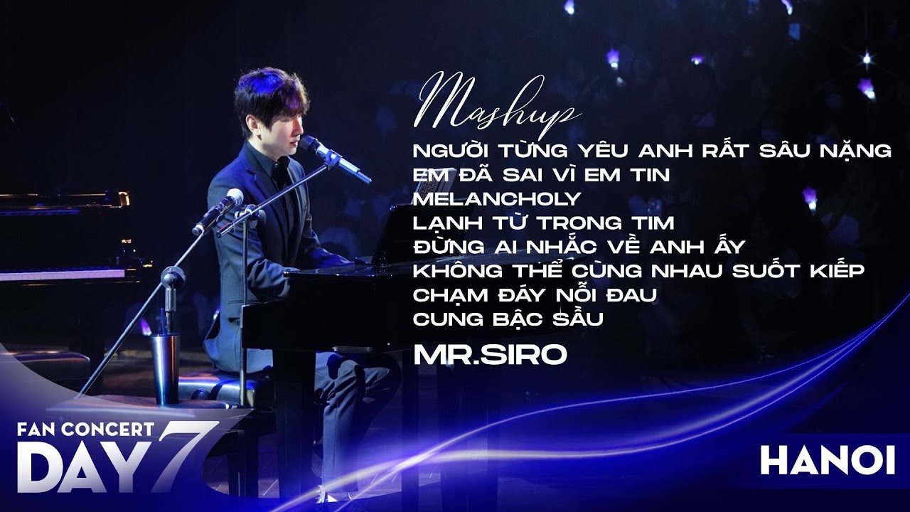 Mashup NTYARSN EĐSVET  Melancholy  LTTT  ĐANVAA KTCNSK CĐNĐ CBS  | Mr. Siro - Day7 Fan Concert HàNội
