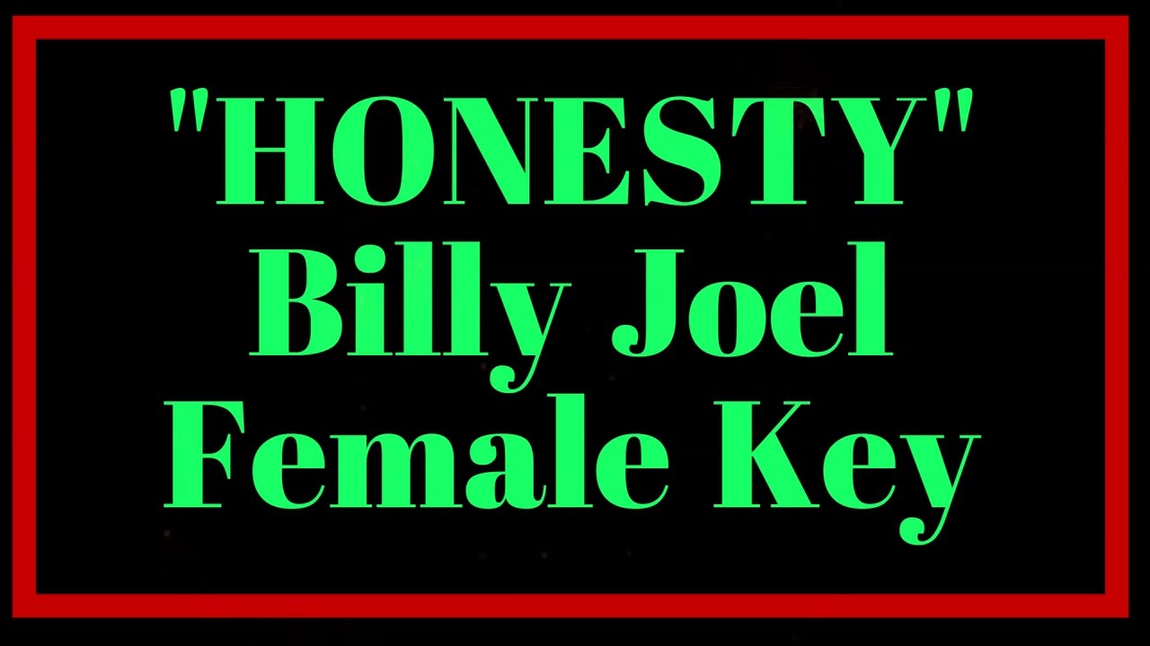 Honesty by Billy Joel Female Key Karaoke