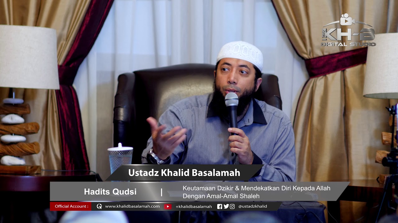 Hadits Qudsi - Keutamaan Dzikir & Mendekatkan Diri Kepada Allah Dengan Amal-Amal Shaleh