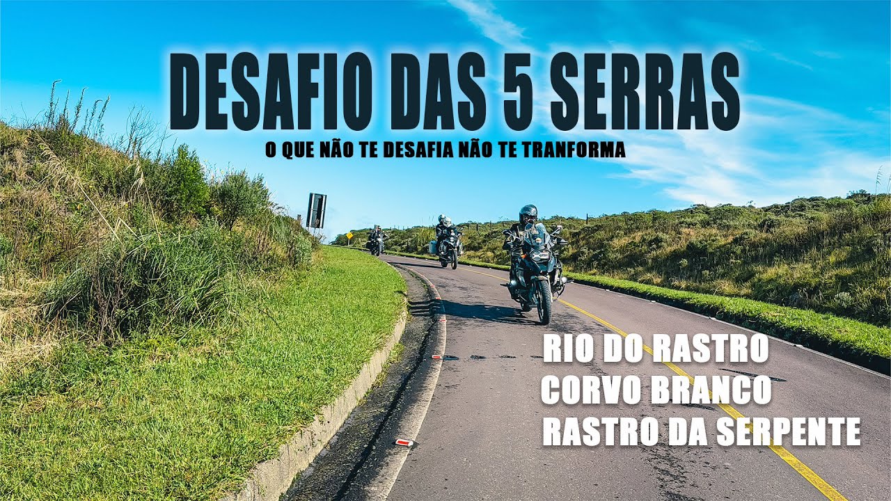 Desafio das 5 serras - A melhor viagem de moto para conhecer a Rio do Rastro e Rastro da Serpente!