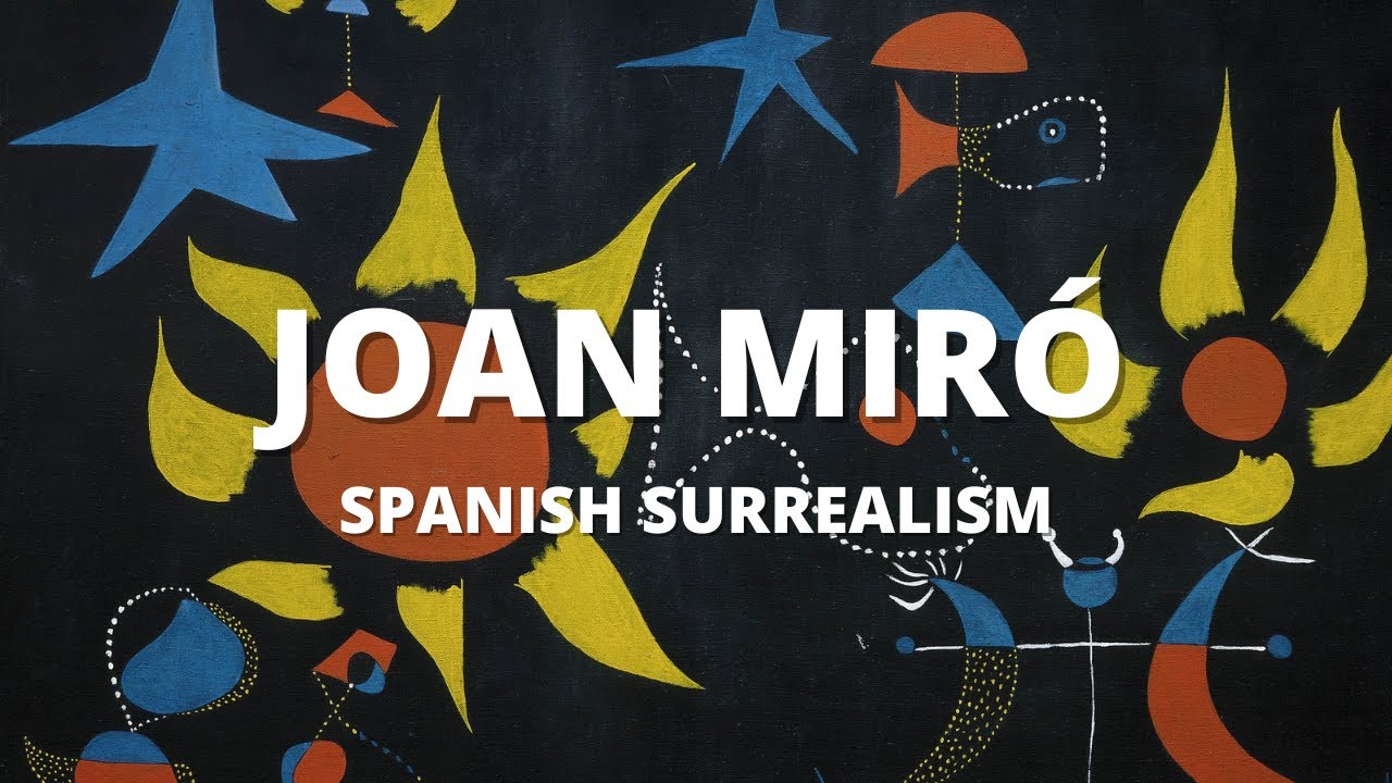 Joan Miró | Spanish Surrealism