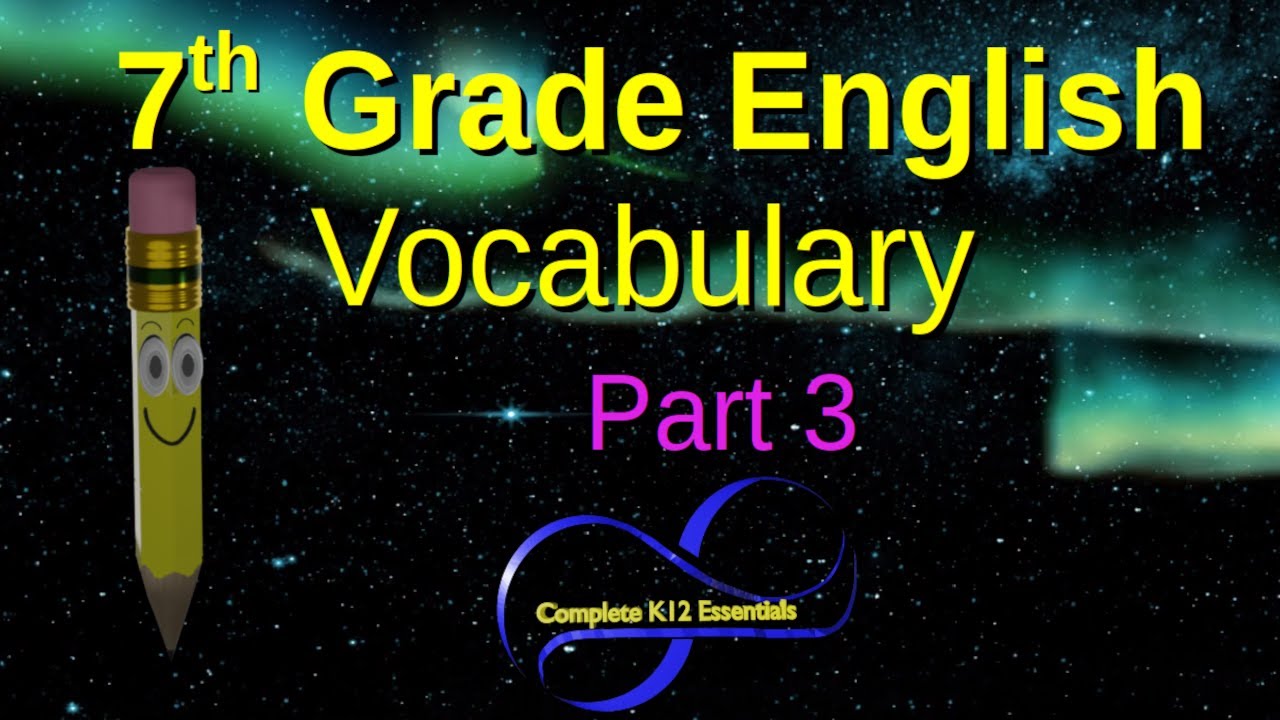 7th Grade English Vocabulary Part 3 | public and homeschool | classroom learning lessons | K12 | ESL
