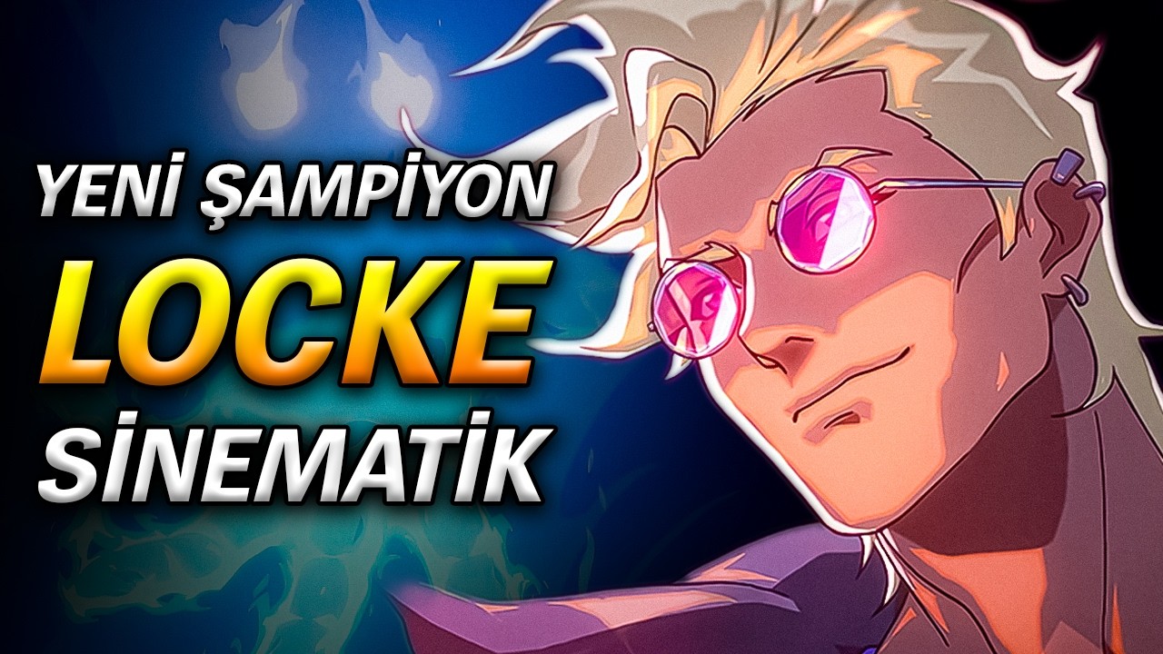 LOCKE Sonunda Geldi! | LoL Yeni Şampiyon Sinematik İnceleme