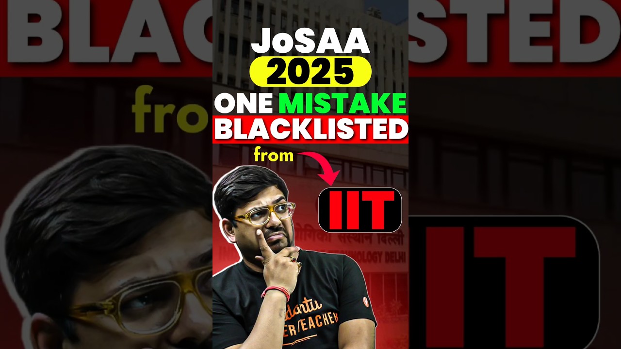 ❌Avoid This Mistake in JoSAA Counselling 2025 #josaacounseling #jee2025 #iit #iitjee #jeemains