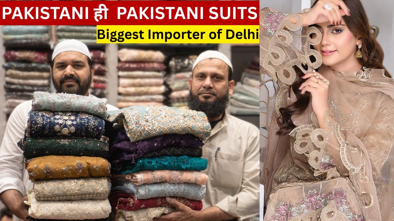 Original Pakistani Suits from Biggest Importer of Delhi | Partywear Dailywer & Officewear |