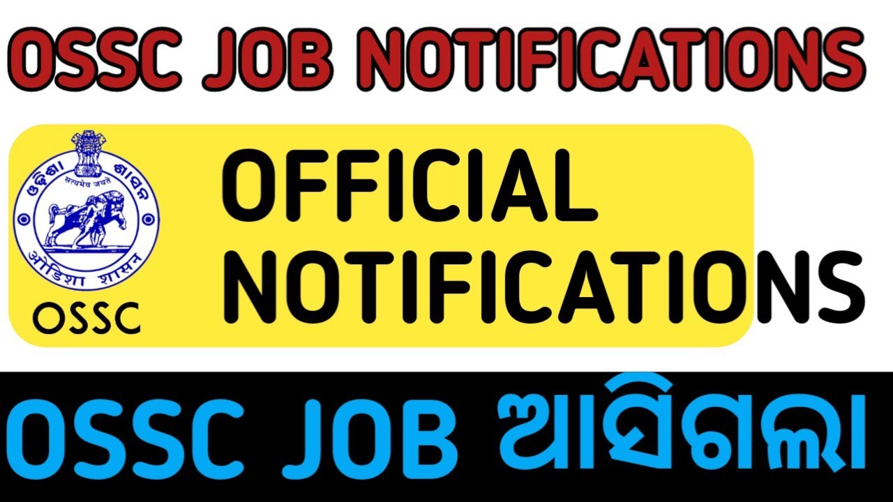 OSSC JOB NOTIFICATIONS/ossc job update /ossc official notifications.