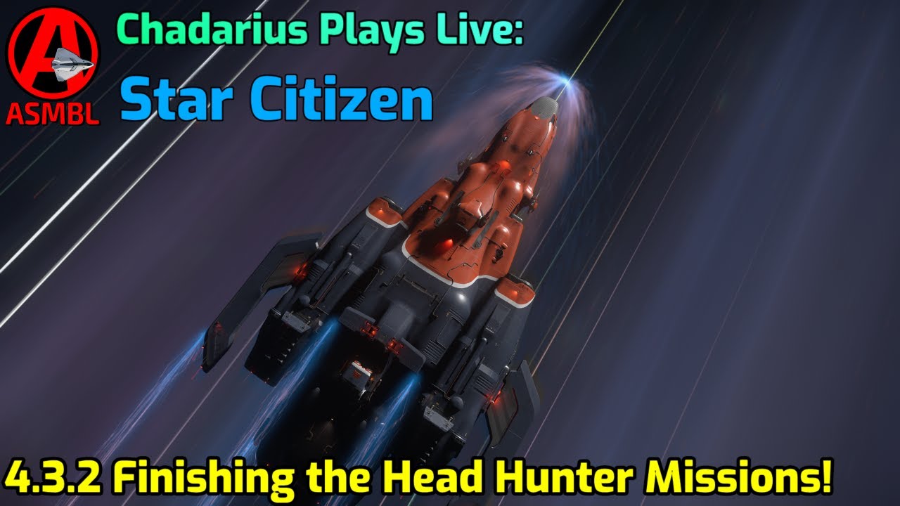 Star Citizen: 4.3.2 Finishing the Head Hunter Missions!
