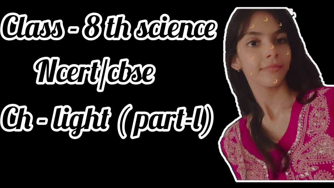 Class - 8th science ch light ( part-1) 