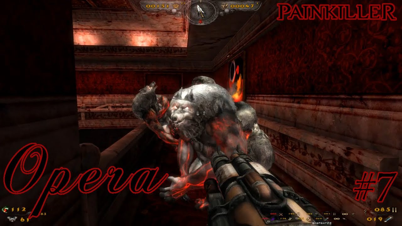 Painkiller Reload(4.2) #7 Opera !