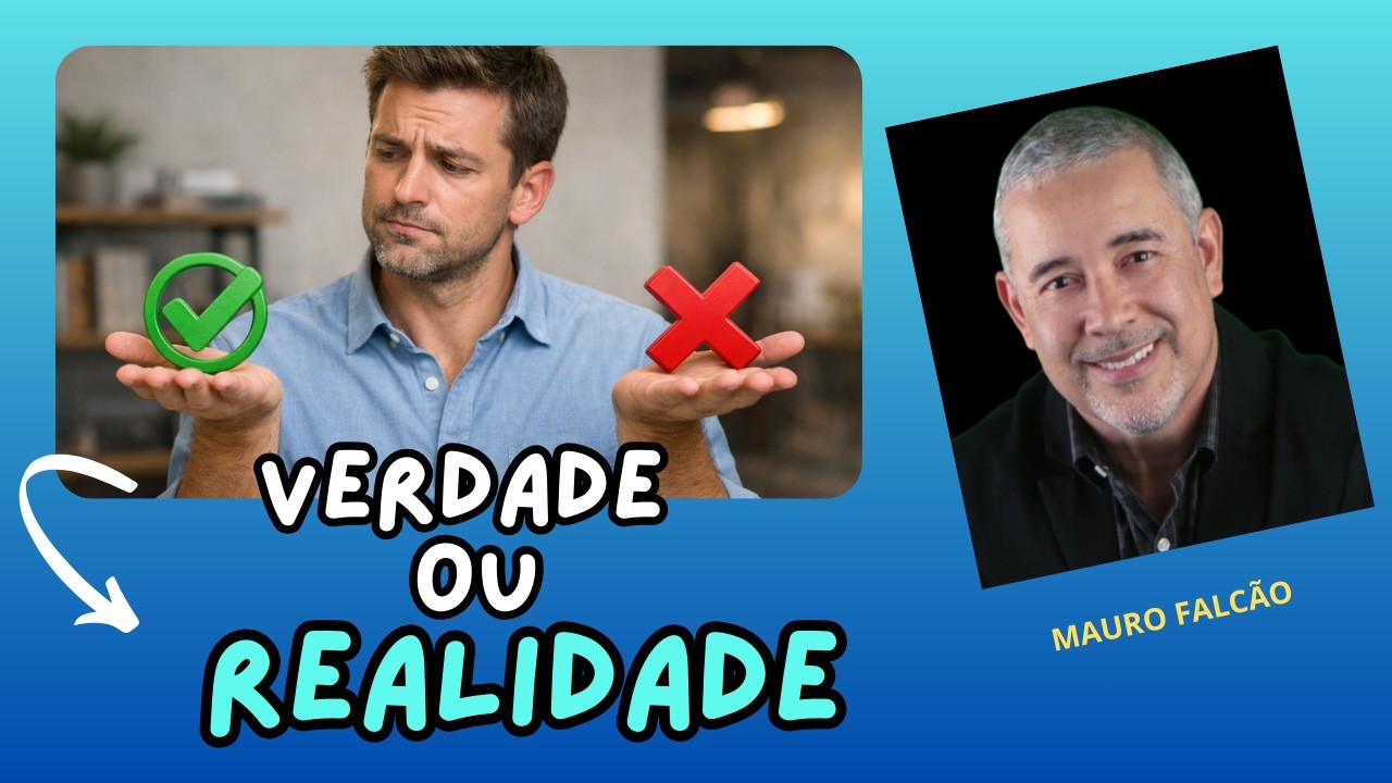 VERDADE OU REALIDADE? Mauro Falcão