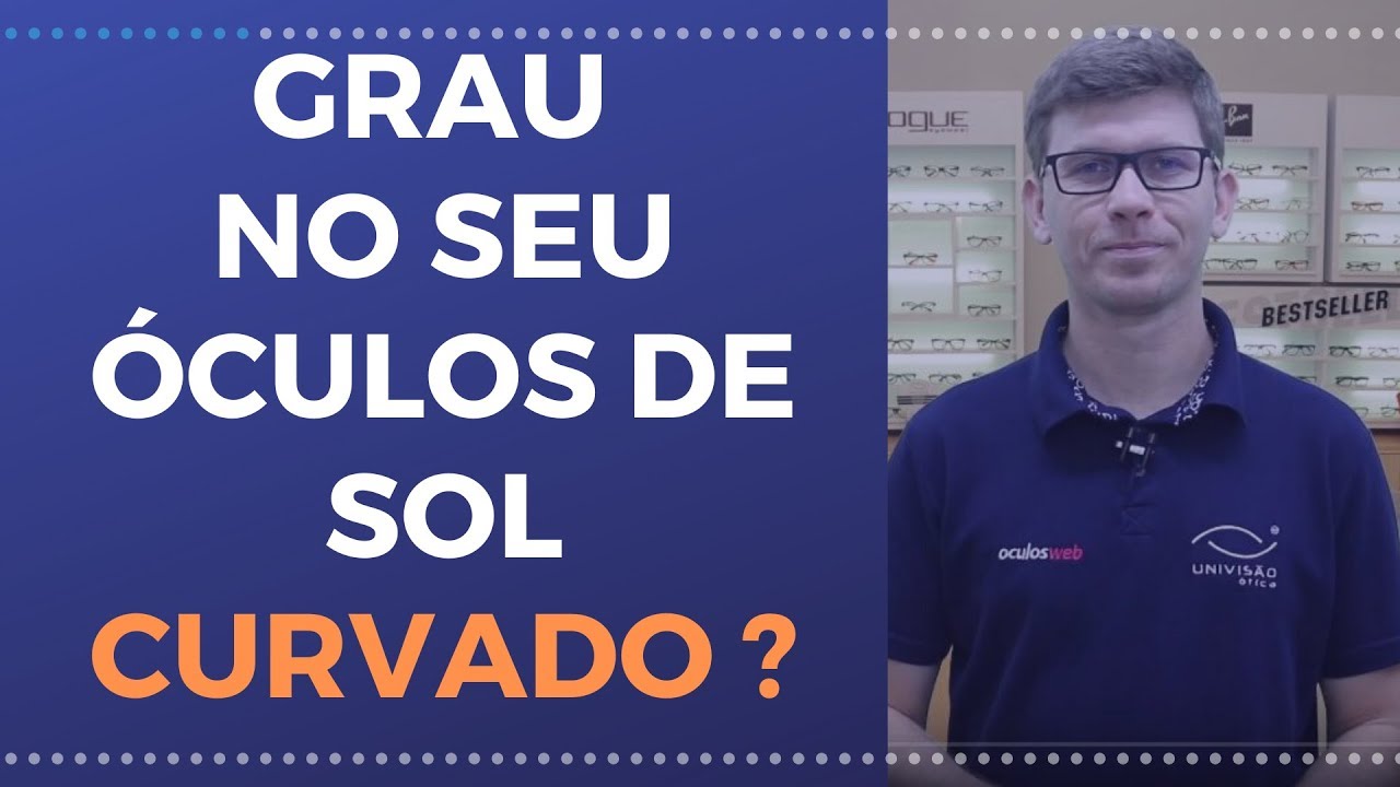 Colocar Grau em Óculos de Sol Curvado - Oculosweb.com