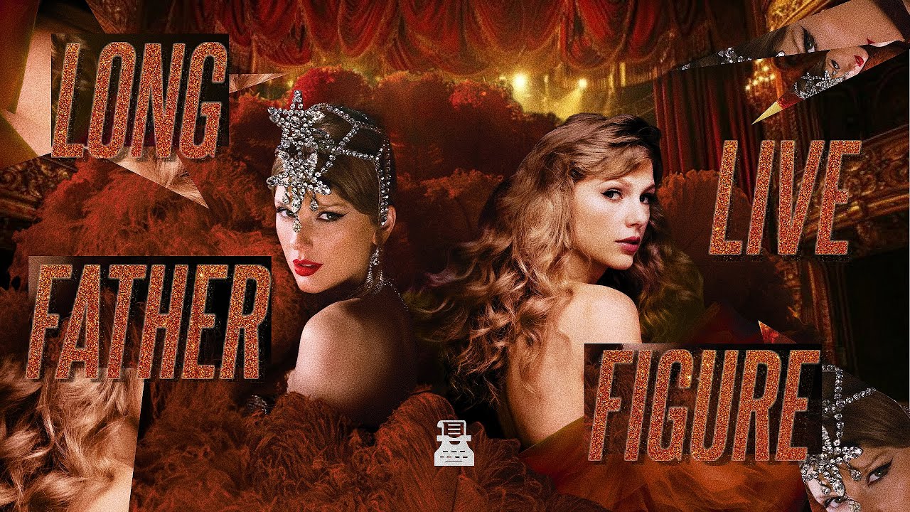 LONG LIVE, FATHER FIGURE - Taylor Swift (mashup) | Father Figure x Long Live
