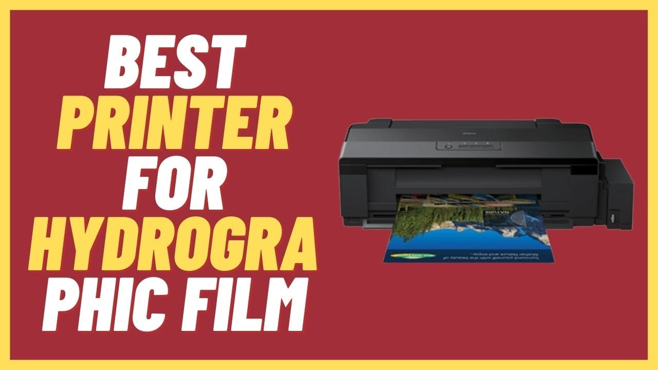 Best Printer For Hydrographic Film Review and Buying Guide 2024