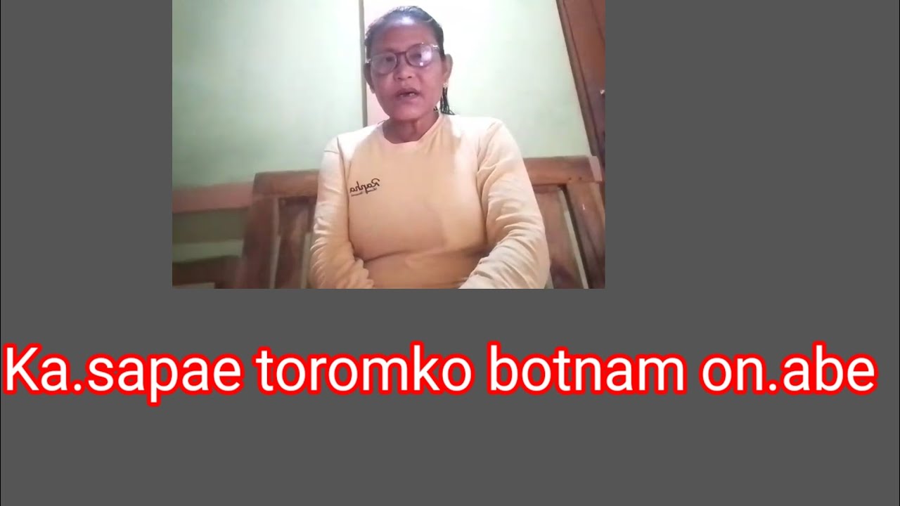 Ka sapae toromko botnam on.abe