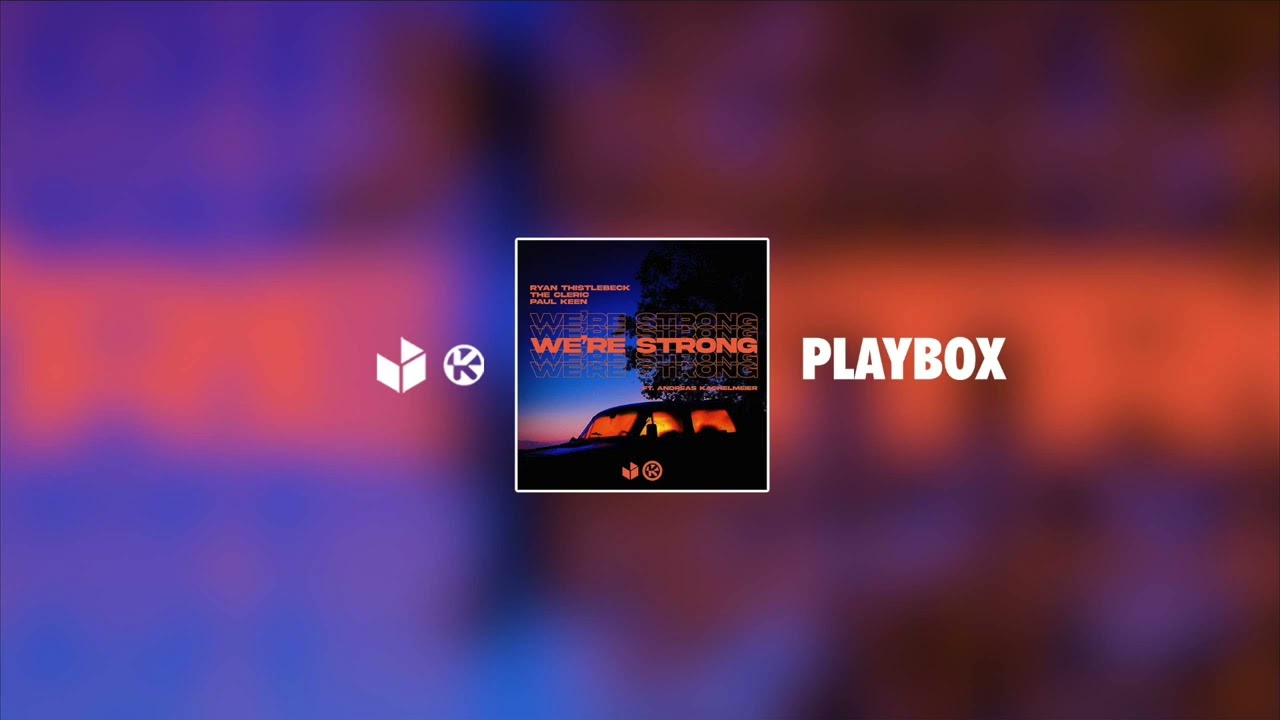 Ryan Thistlebeck & The Cleric & Paul Keen feat. Andreas Kachelmeier - We're Strong
