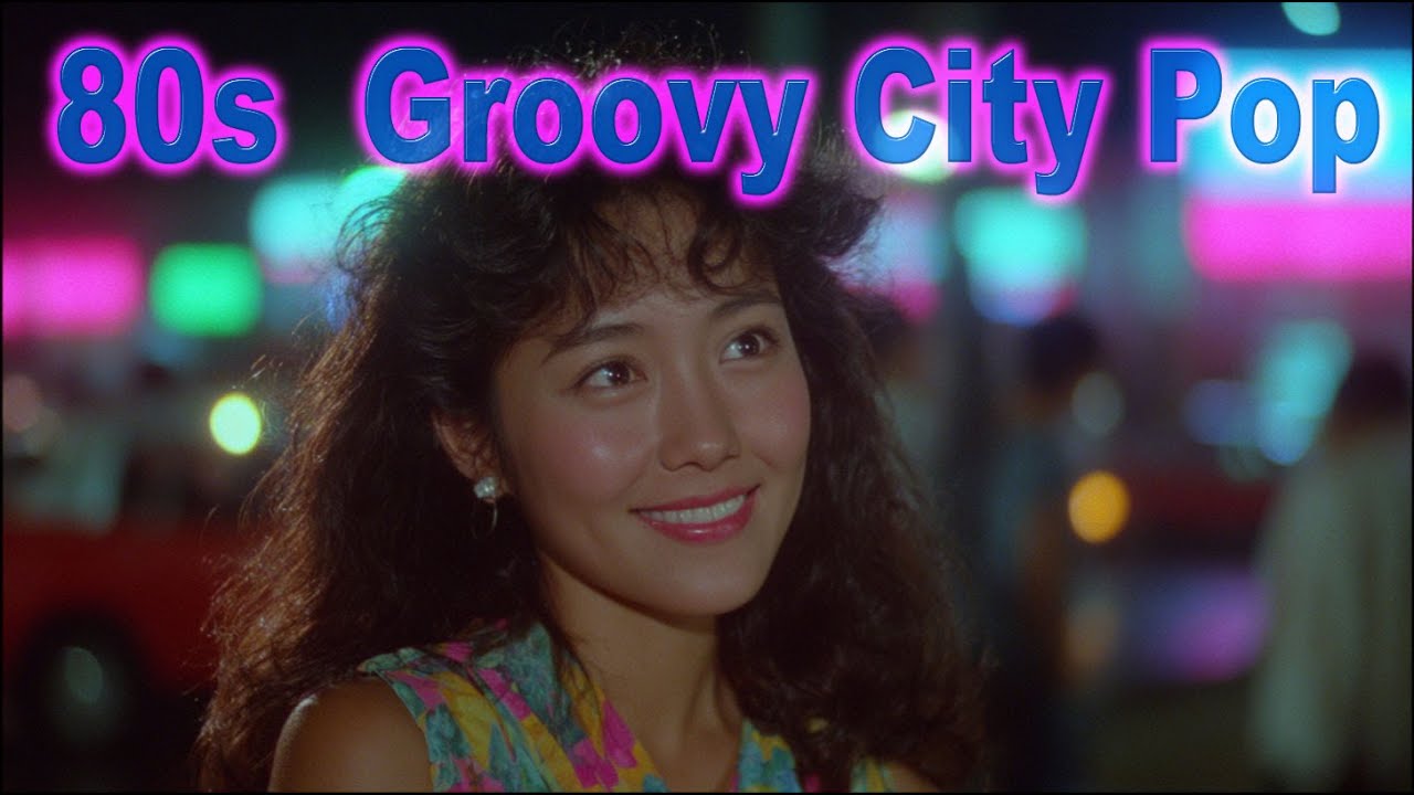 ＢＡＣＫ　ＴＯ　１９８０【Tokyo Groovy City Pop】
