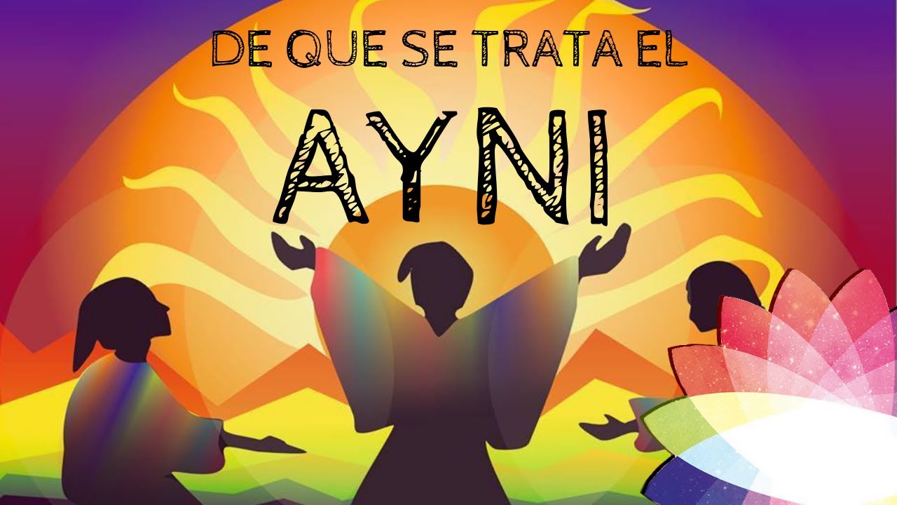 Ayni: ¿Qué es? Sabiduría andina