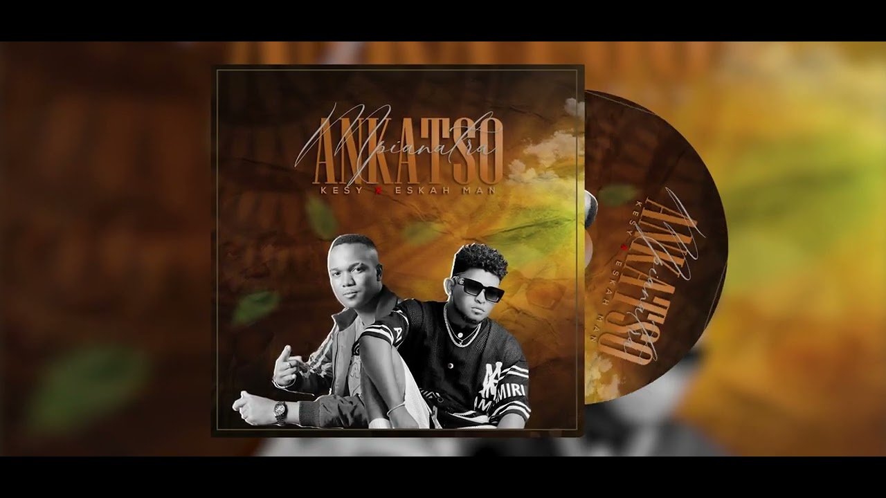 Kesy feat Eskah Man - Ankatso (Audio Officiel 2025)