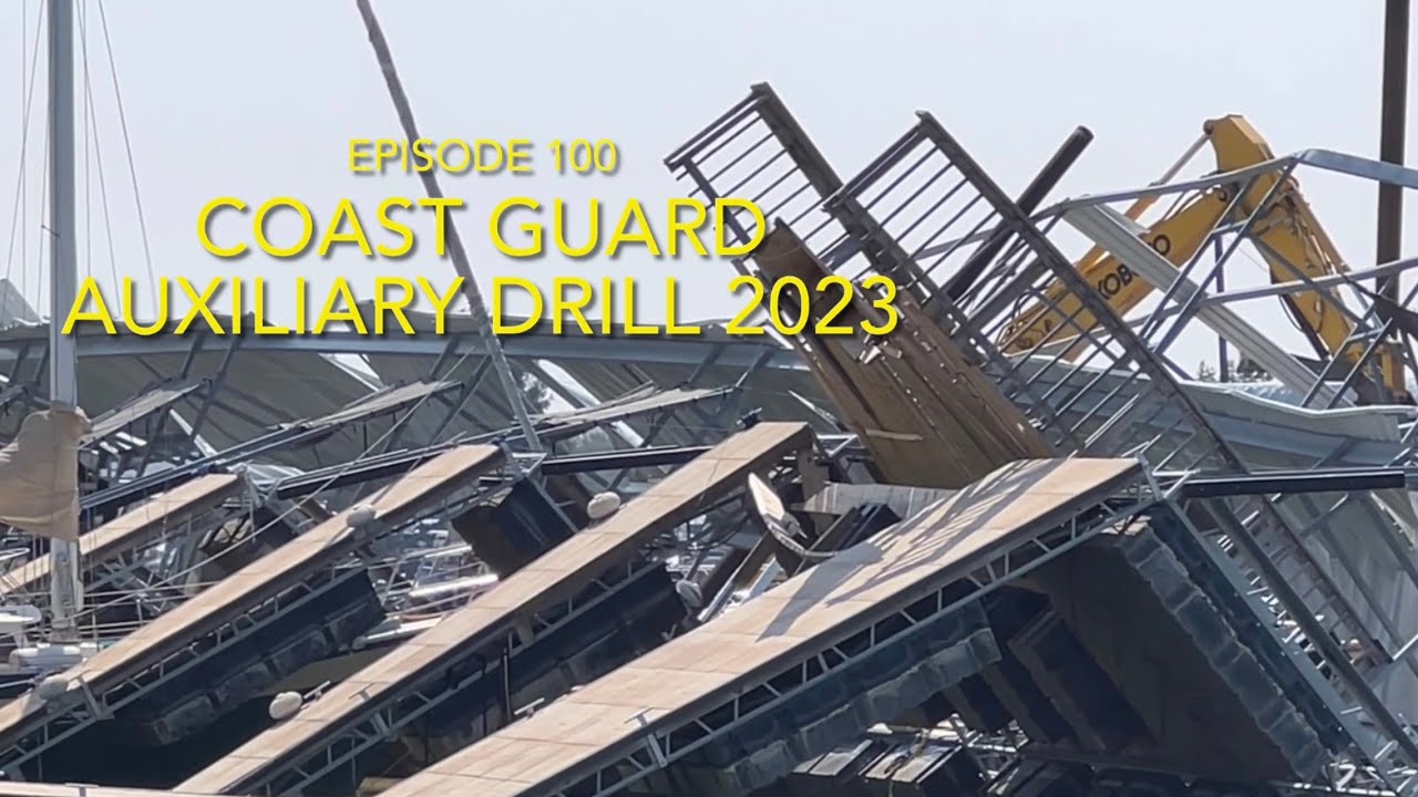 Coast Guard Auxiliary Drill 2023 - Ep. 100