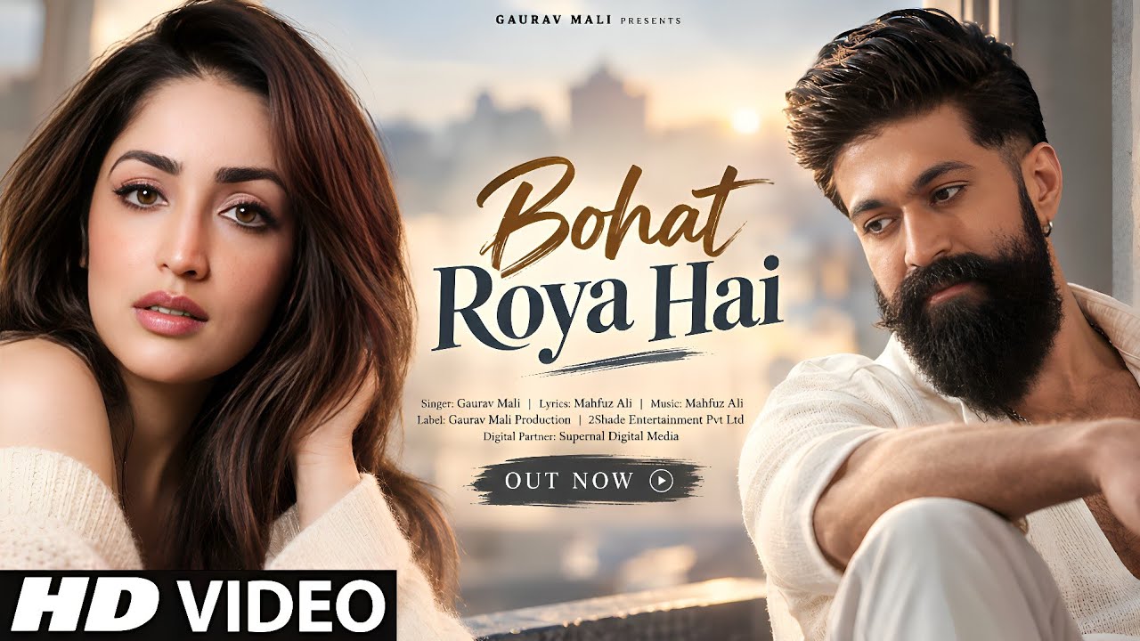 New Song 2026 | New Hindi Song | Bohat Roya Hai | Yash | Yami Gautam | New Song
