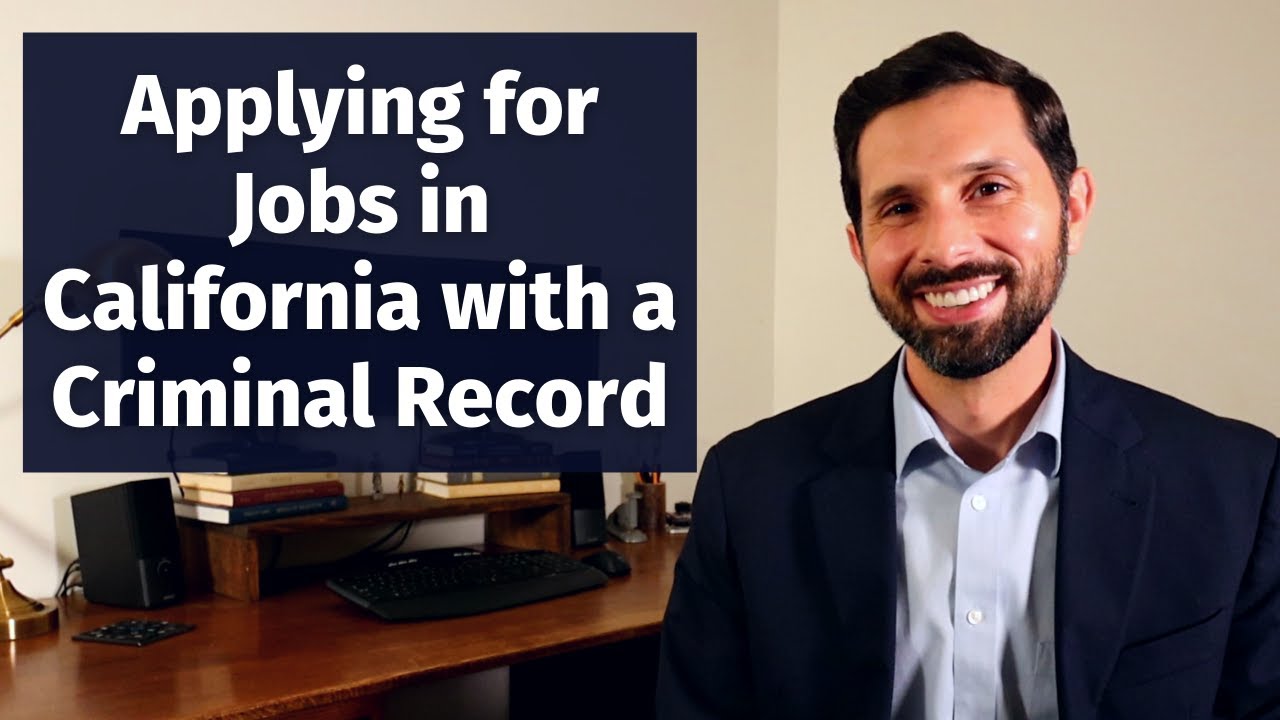 Applying for Jobs in California with a Criminal Record