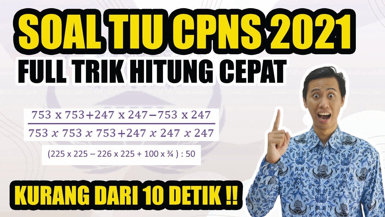 [ FULL TRIK ] HITUNG CEPAT TIU CPNS 2021 - KURANG DARI 10 DETIK !! - TIPS TRIK TIU CPNS
