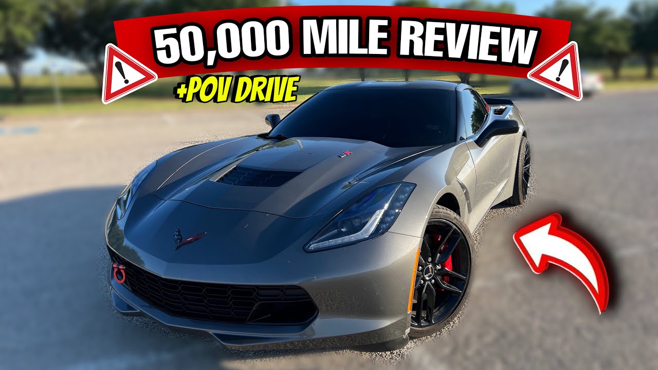 2015 C7 CORVETTE Z51 50,000 MILE REVIEW & ISSUES
