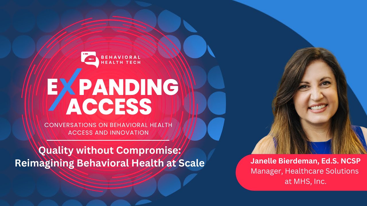 Quality without Compromise: Reimagining Behavioral Health at Scale with Janelle Bierdeman