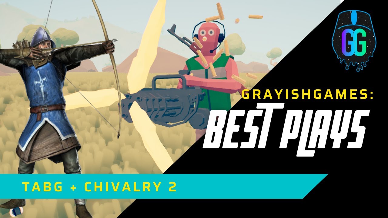 TABG & Chivalry 2 Highlights! | GrayishGames Stream Montage!