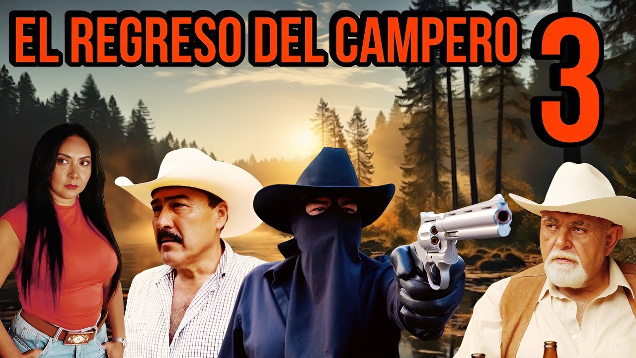 ESTRENO El Regreso Del Campero 3 - Pueblo Sin Ley PELICULA COMPLETA © 2024 