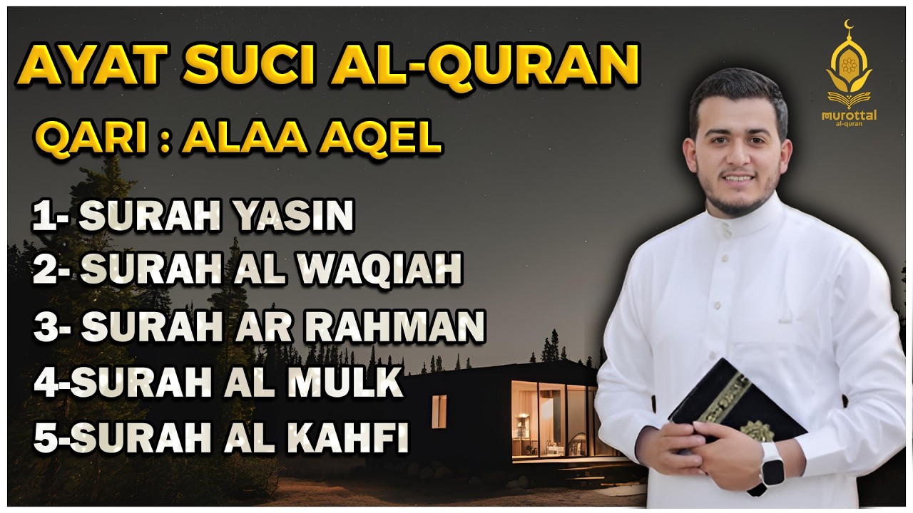 QURAN MERDU (Al Kahfi,YASSEN,ARRAHMAN,ALWAQIAH,ALMULK) Penenang Hati dan Pikiran | By ALAA AQEL