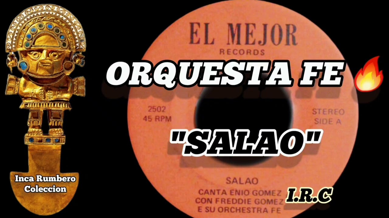 EL INCA - ORQUESTA FE 🔥 - vocal(Freddie Gomez) - SALAO - salsa (remastered)