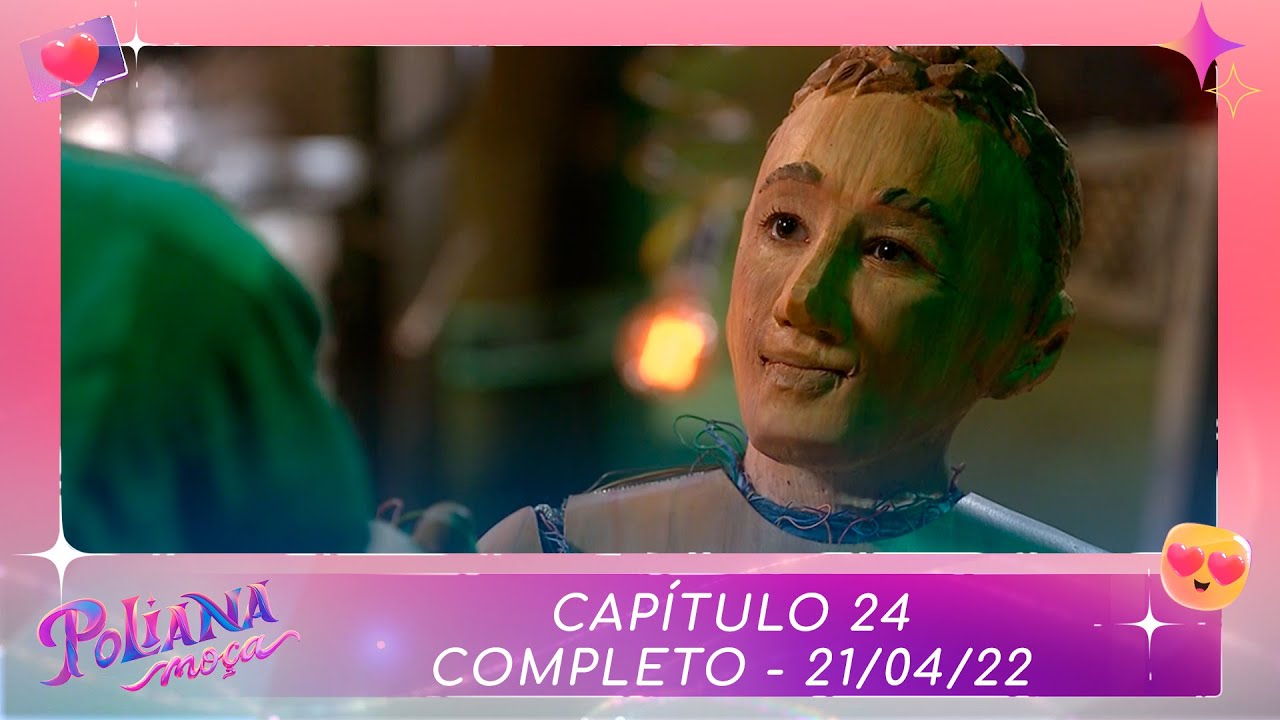 Poliana Moça | Capítulo 24 - 21/04/22, completo