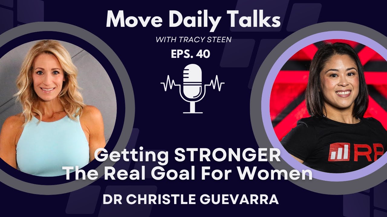 Move Daily Talks: Getting Stronger with Dr Christle Guevarra