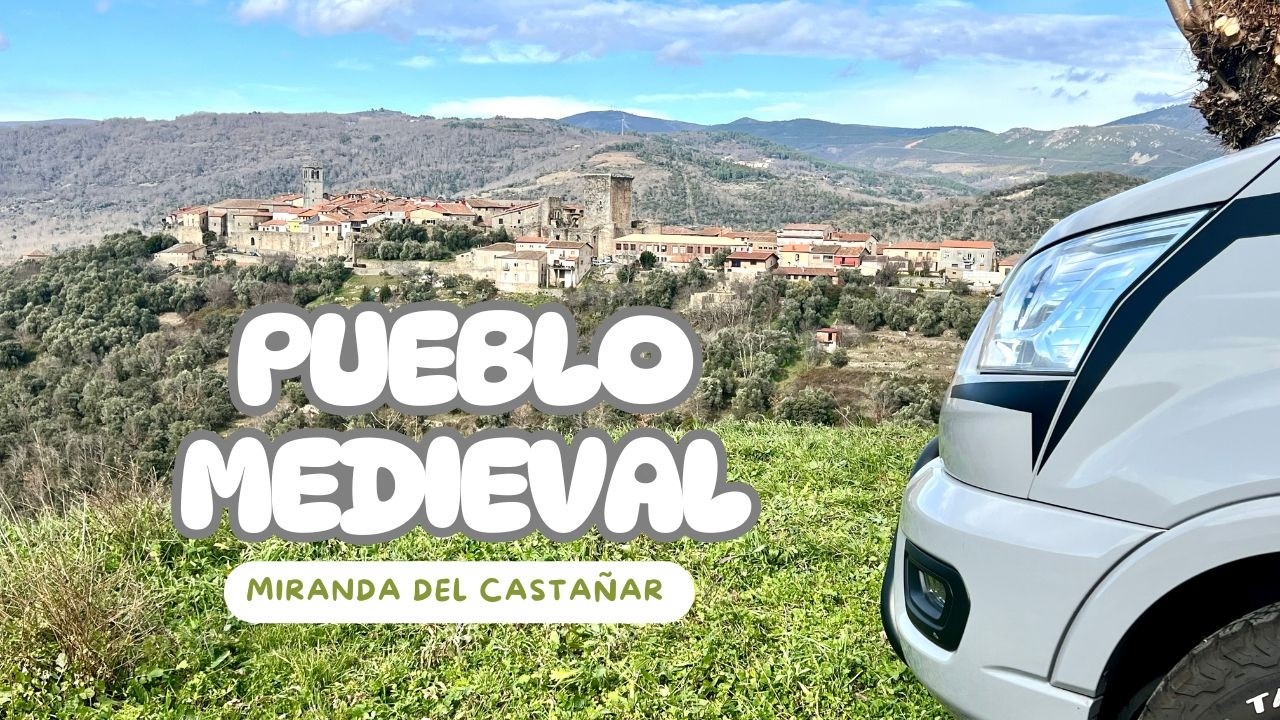 🚐🏞️ Descubre Miranda del Castañar en Autocaravana: Explora sus Encantos y Rutas de Senderismo 🌳🏞️