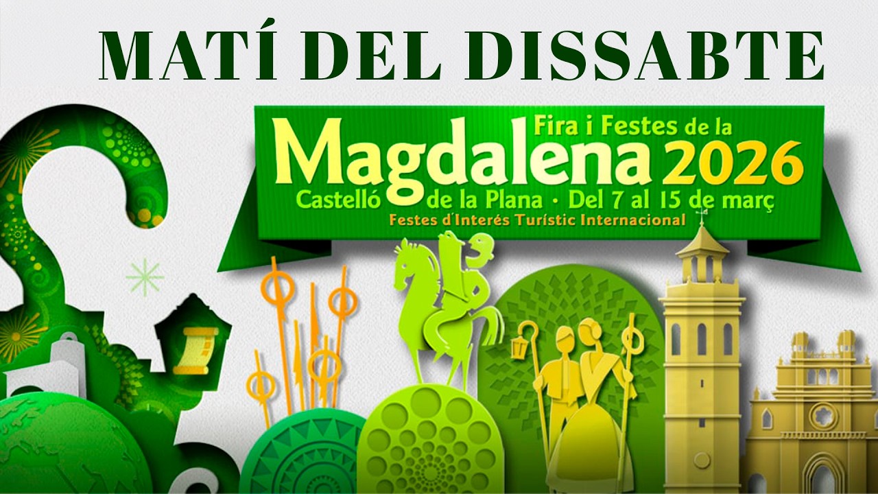 MAGDALENA 2026: Matí del Dissabte | 14/03/2026