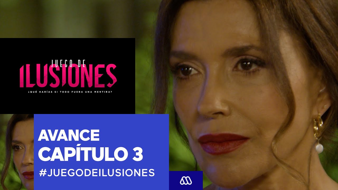 Juego de Ilusiones / Avance Capítulo 3 / Mega